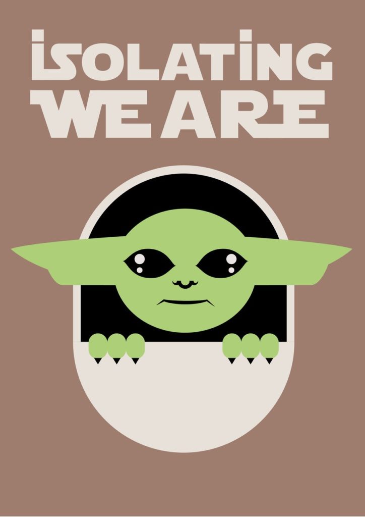 Baby Yoda: Isolating We Are